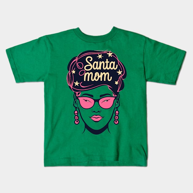 "Sassy Santa Mom Magic" - Funny Christmas Mom Kids T-Shirt by stickercuffs